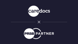 CareDocs Partners with the Professional Record Standards Body (PRSB) to Support Care Standards Fit for the Future of Digital Care 